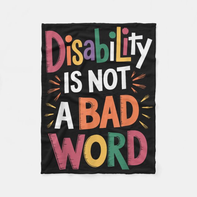 Disability Is Not A Bad Word Illness Support _19  Fleece Blanket (Front)