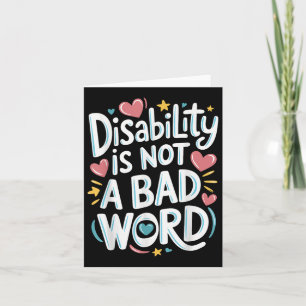 Disability Is Not A Bad Word Illness Support _20 Card