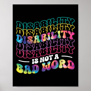 Disability Is Not A Bad Word Tie Dye Disability Aw Poster