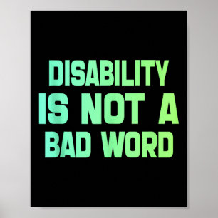 Disability Is Not A Bad Word Tie Dye Disability Pr Poster