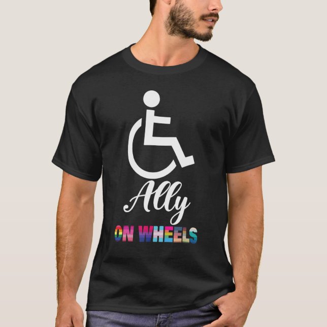Disability Pride Awareness   Ally On Wheels Wheelc T-Shirt (Front)
