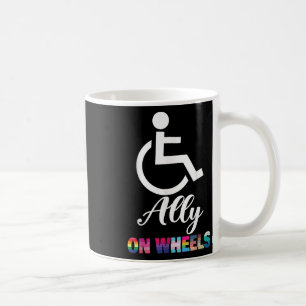 Disability Pride Awareness Funny Ally On Wheels Wh Coffee Mug