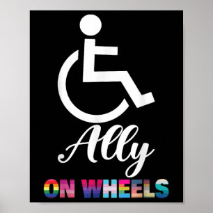 Disability Pride Awareness Funny Ally On Wheels Wh Poster