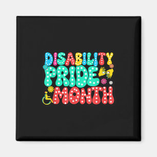 Disability Pride Month Awareness Disability Is Not Magnet