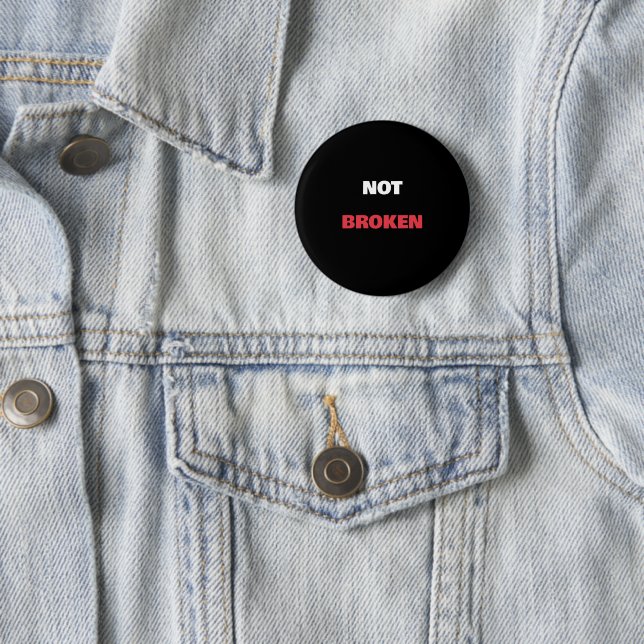 Disability Pride Not Broken Custom Text Template B 2 Inch Round Button (In Situ)