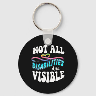 Disability shirt Not All Disabilities Are Visible Keychain