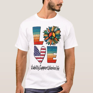Disability Support Worker Life Peace Love T-Shirt
