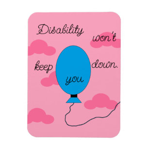 Disability won't Keep You Down Magnet