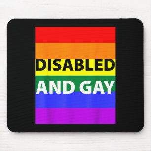 Disabled And Gay Funny For Men Women  Mouse Pad