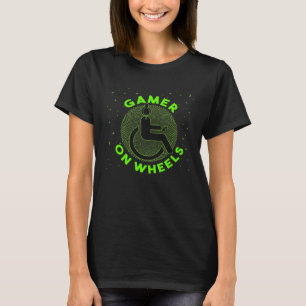Disabled Gamer On Wheels Handicapped Video Games T-Shirt