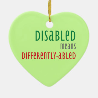 Disabled means differently-abled Christmas ornamen Ceramic Ornament