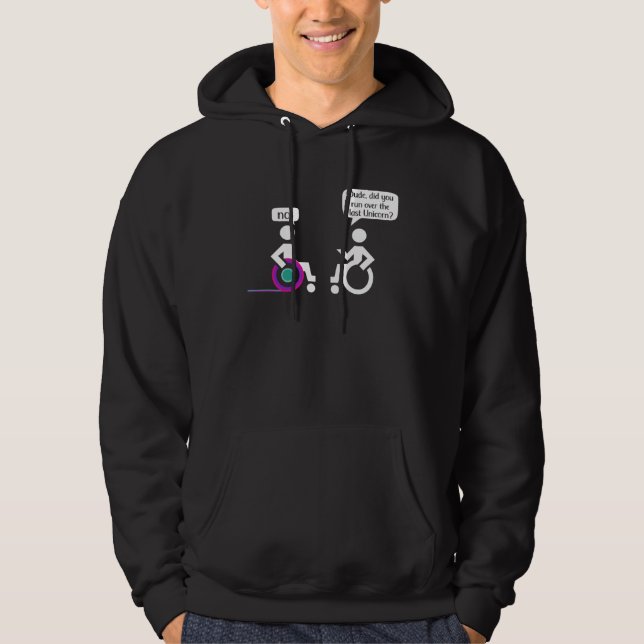 Disabled Paraplegic Wheerchair Amputation Humor Hoodie (Front)