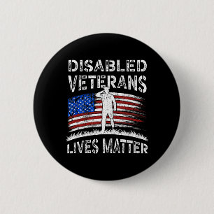Disabled Veterans Combat American Soldier Lives 2 Inch Round Button