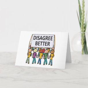 Disagree Better Card
