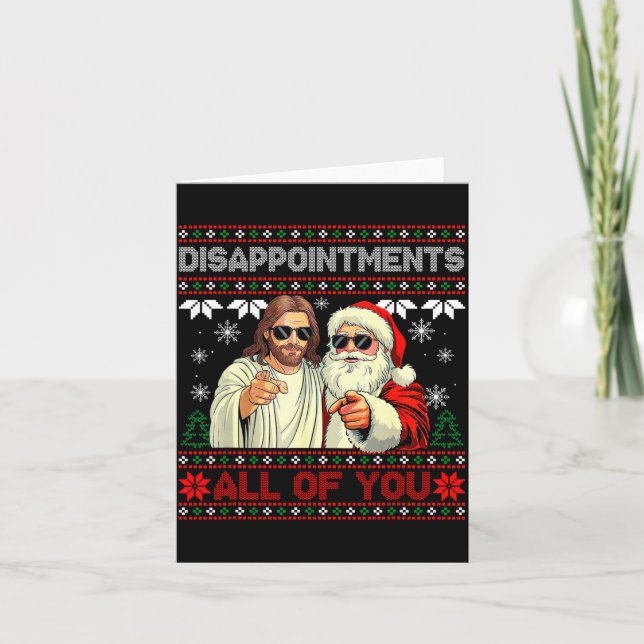 Disapintments All Of You Jesus Christmas Ugly Swea Card (Front)