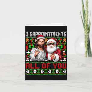 Disapintments All Of You Jesus Christmas Ugly Swea Card