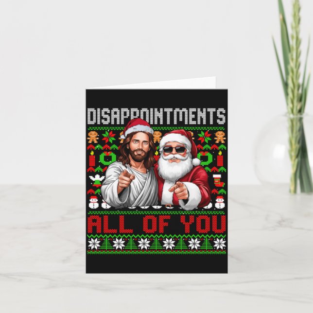 Disapintments All Of You Jesus Christmas Ugly Swea Card (Front)