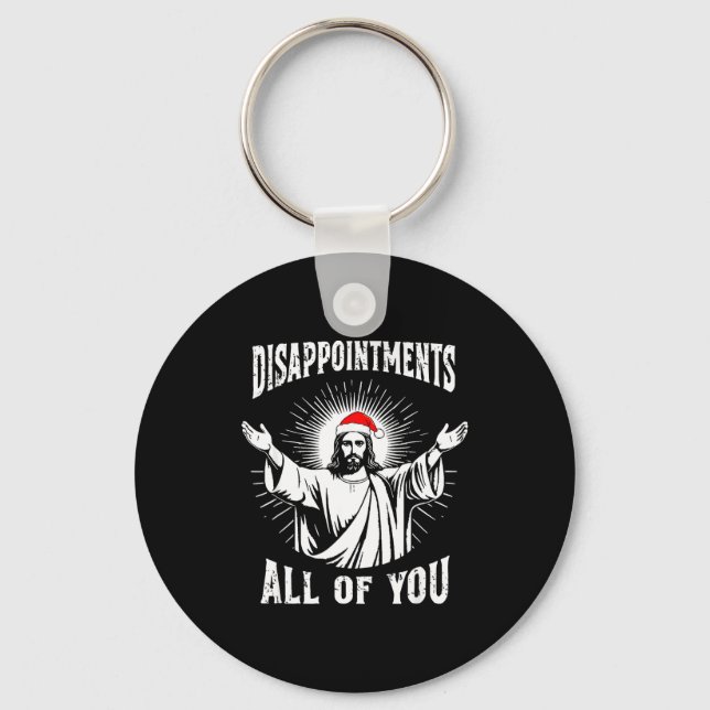 Disapintments All Of You Jesus Funny Christmas Mat Keychain (Front)