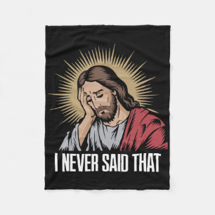 Disappointed Jesus I Never Said That Funny Jesus H Fleece Blanket