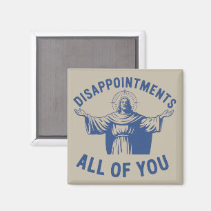 Disappointments All of You Retro Jesus Meme Christ Magnet