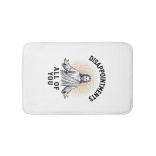 Disappointments All Of You Vintage Religious Shirt Bath Mat