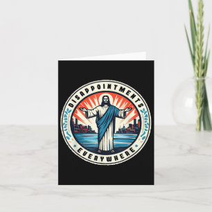 Disappointments Everywhere Christ Jesus Sarcastic Card