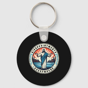 Disappointments Everywhere Christ Jesus Sarcastic Keychain