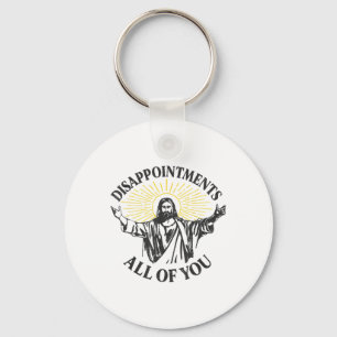 Disappointments Jesus All Of You Christian Meme Ea Keychain