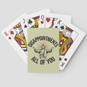 Disappointments Sarcastic All Of You Christian Playing Cards