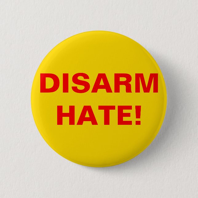 DISARM HATE! End Gun Violence Awareness Message 2 Inch Round Button (Front)