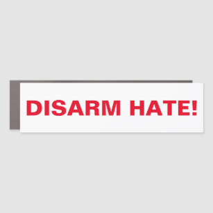 DISARM HATE! For Gun Control Anti School Violence Car Magnet