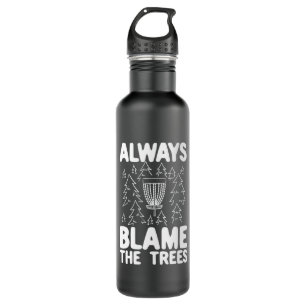 Disc Golf Always Blame The Trees 710 Ml Water Bottle