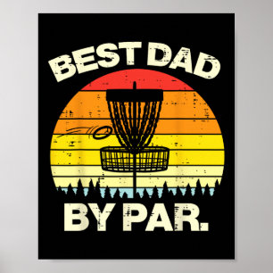 Disc Golf Best Dad By Par Frisbee Frolf Fathers Da Poster