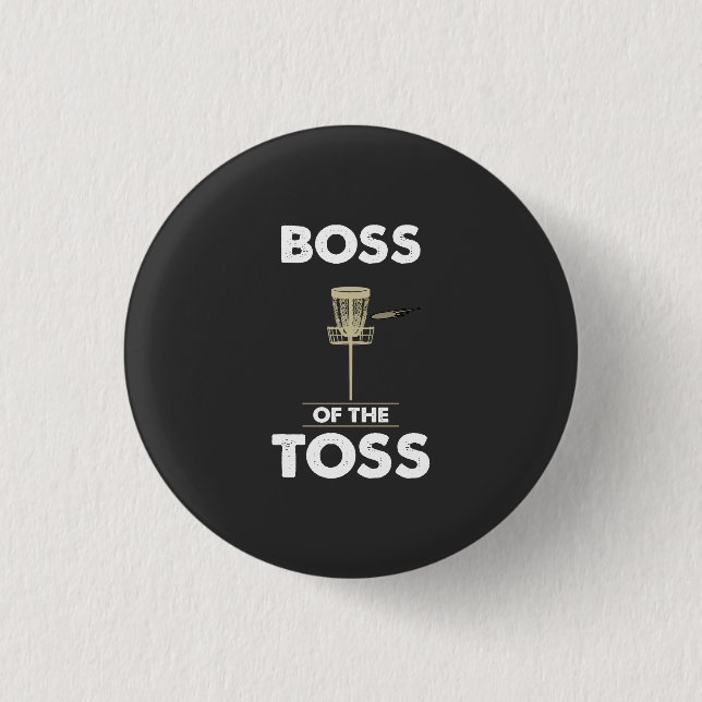 Disc Golf - Boss of the Toss 1 Inch Round Button (Front)