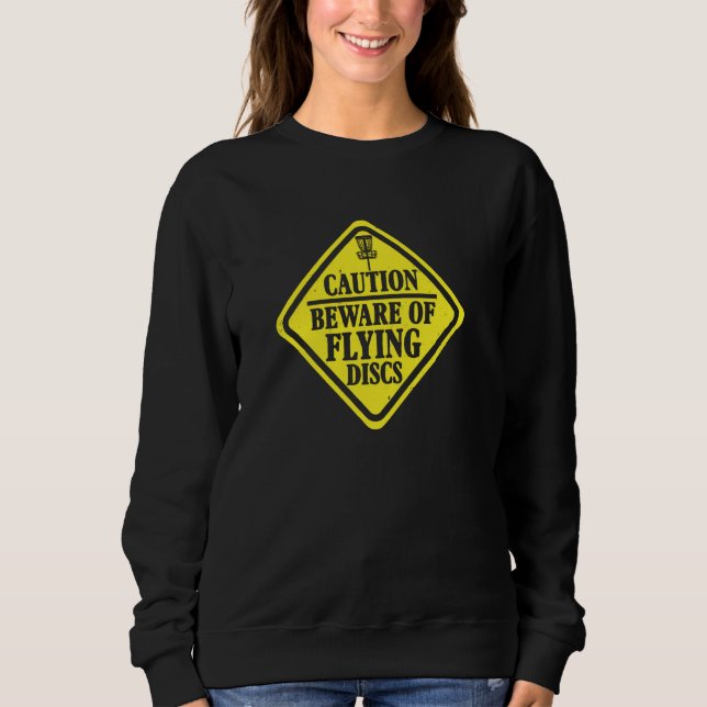 Disc Golf  Caution Beware Of Flying Discs Pullover (Front)