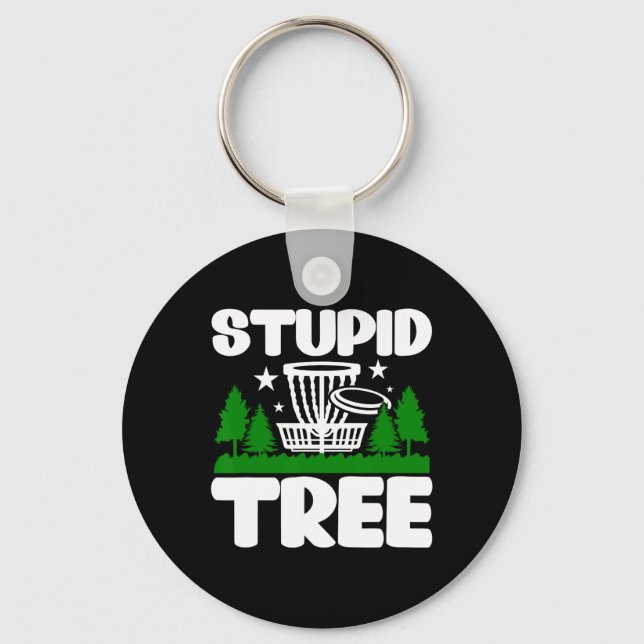 Disc Golf, Disc Golf Gifts For Men, Stupid Tree Di Keychain (Front)