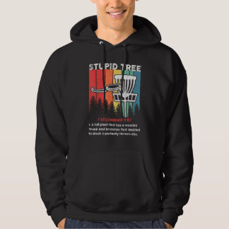 Disc Golf For Men Women Stupid Tree Disc Golf Play Hoodie