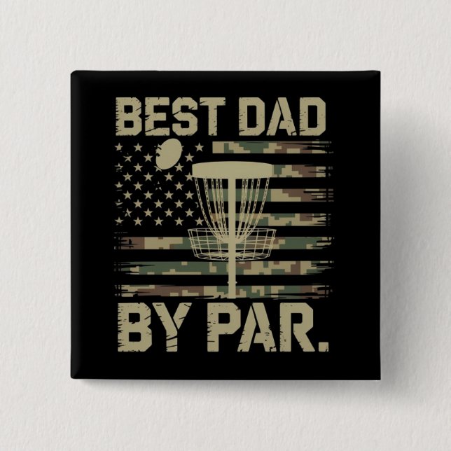 Disc Golf Frisbee Best Dad Par Camo US flag Golfer 2 Inch Square Button (Front)