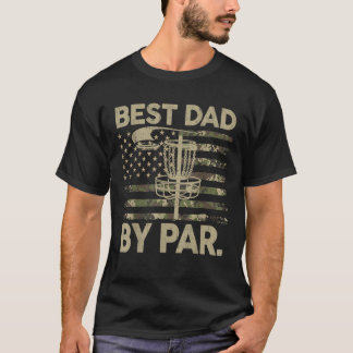 Disc Golf Frisbee Funny Best Dad Par Camo US flag T-Shirt