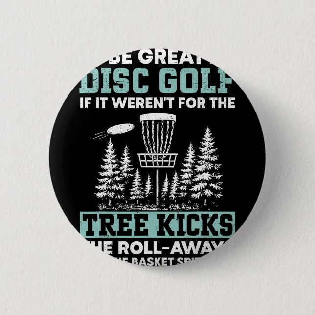 Disc Golf Funny  2 Inch Round Button (Front)
