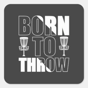 Disc Golf Funny Born To Throw Frisbee Square Sticker