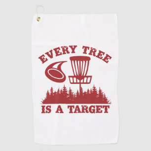 Disc Golf Funny Every Tree is a Target Towel