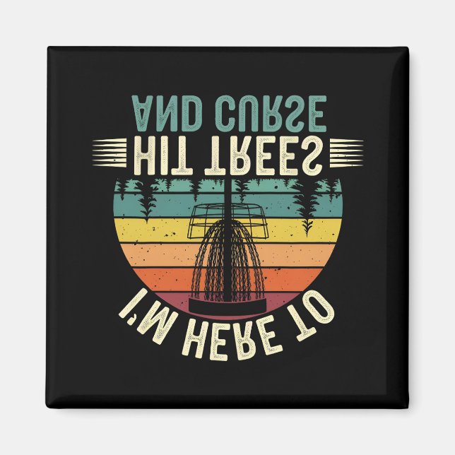 Disc Golf Funny Hit Trees And Curse Retro Disc Gol Magnet (Front)