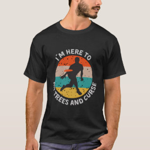 Disc Golf Funny Hit Trees And Curse Retro Disc Gol T-Shirt