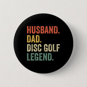 Disc Golf Funny Husband Dad Legend Vintage Frisbee 2 Inch Round Button