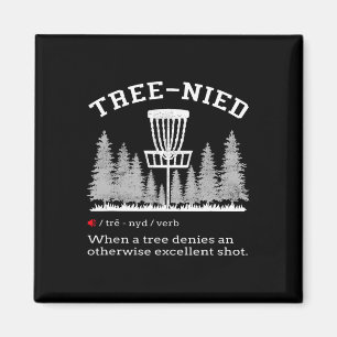 Disc Golf - Funny Stupid Tree Tree-nied Iv  Magnet
