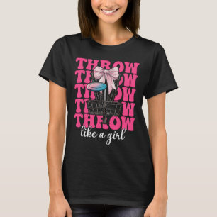 Disc Golf Girl Mom Mother's Day Discgolf Throw Lik T-Shirt