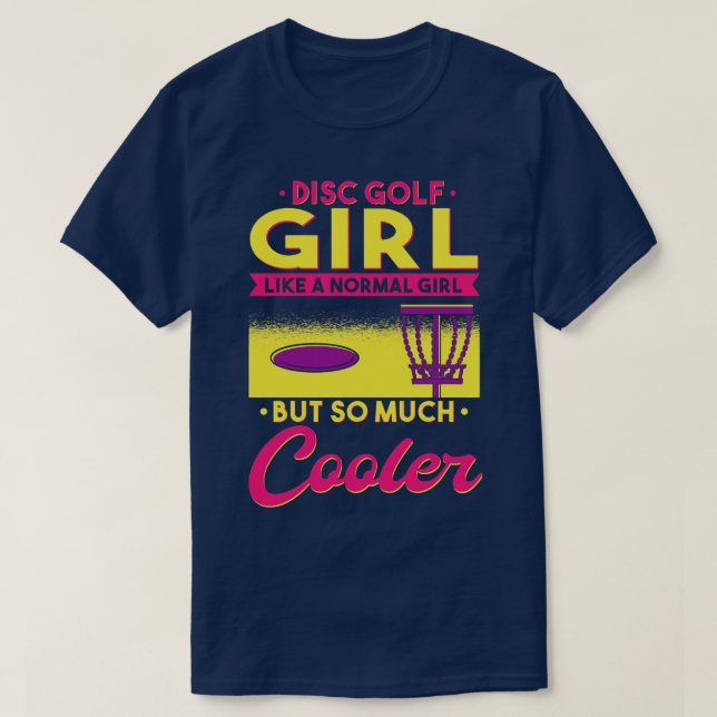 Disc Golf Girl Quote 1 T-Shirt (Design Front)