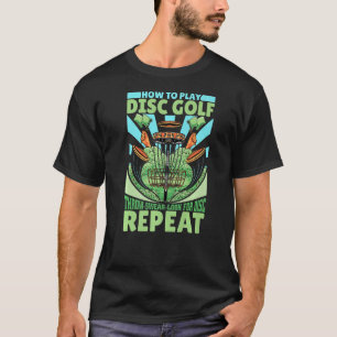 Disc Golf How To Play Disc Golf  T-Shirt