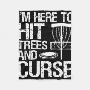 Disc Golf Humour Disc Golfing I'm Here To Hit Tree Fleece Blanket